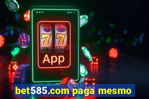 bet585.com paga mesmo